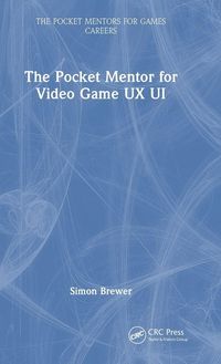 Produktbild: The Pocket Mentor for Video Game UX UI