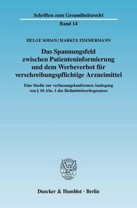 Produktbild: Das Spannungsfeld zwischen Patienteninformierung und dem Werbeverbot f&uuml;r verschreibungspflichtige Arzneimittel.
