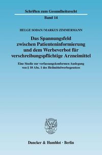 Produktbild: Das Spannungsfeld zwischen Patienteninformierung und dem Werbeverbot f&uuml;r verschreibungspflichtige Arzneimittel.