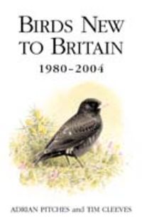Produktbild: Birds New to Britain 1980-2004