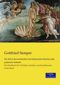 Produktbild: Der Stil in den technischen und tektonischen K&uuml;nsten oder praktische &Auml;sthetik