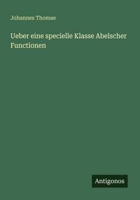 Produktbild: Ueber eine specielle Klasse Abelscher Functionen
