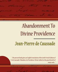 Produktbild: Abandonment to Divine Providence - Jean-Pierre de Caussade