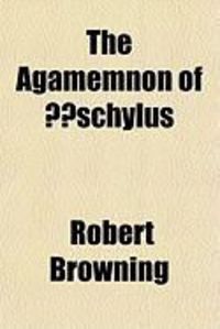 Produktbild: The Agamemnon of ?Schylus