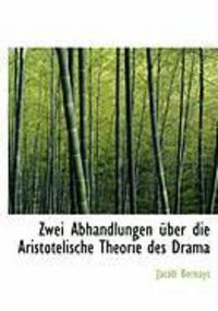 Produktbild: Zwei Abhandlungen Ber Die Aristotelische Theorie Des Drama