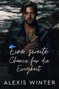 Produktbild: Eine zweite Chance f&uuml;r die Ewigkeit (Mann der Rocky Mountains, #2)