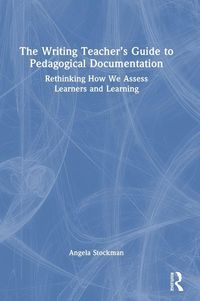 Produktbild: The Writing Teacher's Guide to Pedagogical Documentation