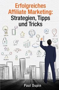 Produktbild: Erfolgreiches Affiliate Marketing: