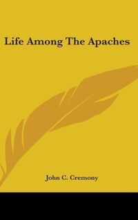Produktbild: Cremony, J: Life Among The Apaches