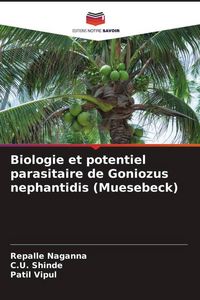 Produktbild: Biologie et potentiel parasitaire de Goniozus nephantidis (Muesebeck)