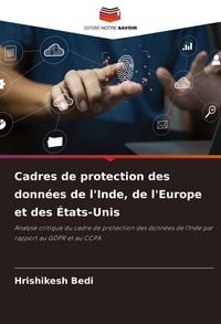 Produktbild: Cadres de protection des donn&eacute;es de l'Inde, de l'Europe et des &Eacute;tats-Unis