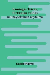 Produktbild: Kuningas Teivas, Pirkkalan valtias