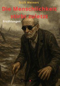 Produktbild: Die Menschlichkeit stirbt zuletzt