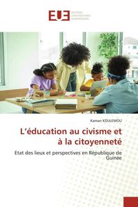 Produktbild: L'&eacute;ducation au civisme et &agrave; la citoyennet&eacute;