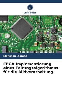 Produktbild: FPGA-Implementierung eines Faltungsalgorithmus f&uuml;r die Bildverarbeitung