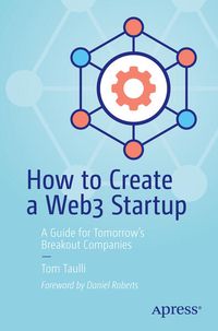 Bild vom Artikel How to Create a Web3 Startup vom Autor Tom Taulli