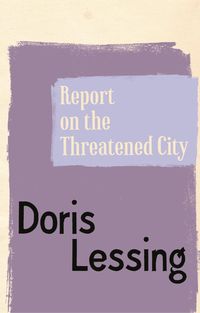 Bild vom Artikel Report on the Threatened City vom Autor Doris Lessing
