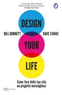Produktbild: Design your life. Come fare della tua vita un progetto meraviglioso