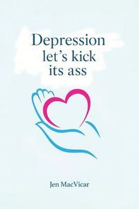 Produktbild: Depression Let's Kick its Ass