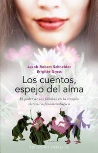 Produktbild: Los Cuentos, Espejo del Alma: El Poder de las Fabulas en la Terapia Sistemico-Fenomenologica