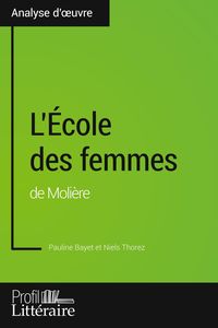Produktbild: L'&Eacute;cole des femmes de Moli&egrave;re (Analyse approfondie)