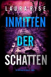 Produktbild: Inmitten der Schatten (Ein Tori-Spark-FBI-Thriller - Band 4)
