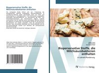 Produktbild: Bioperservative Stoffe, die Milchs&auml;urebakterien enthalten
