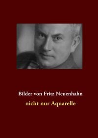 Produktbild: Bilder von Fritz Neuenhan
