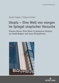 Produktbild: Utopia &ndash; Eine Welt von morgen im Spiegel utopischer Versuche