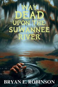 Produktbild: Way DEAD Upon the Suwannee River