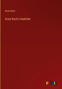 Produktbild: Ernst Koch's Gedichte