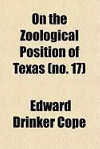 Produktbild: On the Zoological Position of Texas (No. 17)