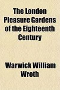 Produktbild: The London Pleasure Gardens of the Eighteenth Century