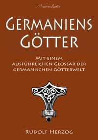 Produktbild: Germaniens G&ouml;tter - Mit einem ausf&uuml;hrlichen Glossar der germanischen G&ouml;tterwelt