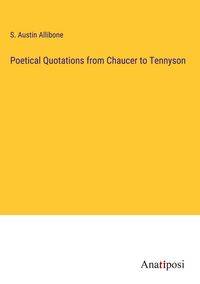 Produktbild: Poetical Quotations from Chaucer to Tennyson