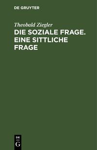 Produktbild: Die soziale Frage. Eine sittliche Frage