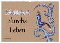 Produktbild: Motiviert durchs Leben (Wandkalender 2026 DIN A2 quer), CALVENDO Monatskalender