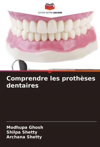 Produktbild: Comprendre les proth&egrave;ses dentaires