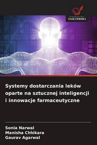 Produktbild: Systemy dostarczania lek&oacute;w oparte na sztucznej inteligencji i innowacje farmaceutyczne