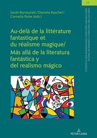 Produktbild: Au-del&agrave; de la litt&eacute;rature fantastique et du r&eacute;alisme magique / M&aacute;s all&aacute; de la literatura fant&aacute;stica y del realismo m&aacute;gico