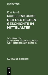 Produktbild: Das Sp&auml;tmittelalter (vom Interregnum bis 1500)