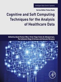 Produktbild: Cognitive and Soft Computing Techniques for the Analysis of Healthcare Data