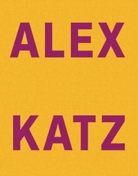 Produktbild: Alex Katz. Dancing with Reality