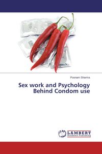 Produktbild: Sex work and Psychology Behind Condom use