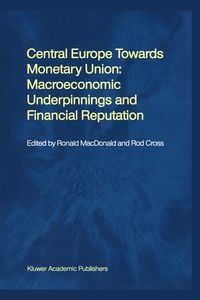 Produktbild: Central Europe towards Monetary Union: Macroeconomic Underpinnings and Financial Reputation