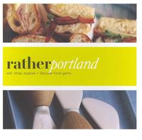 Produktbild: Rather Portland: Eat.Shop.Explore > Discover Local Gems