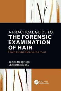 Produktbild: A Practical Guide To The Forensic Examination Of Hair