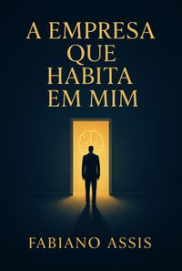 Produktbild: A Empresa Que Habita Em Mim