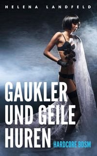 Produktbild: Gaukler und geile Huren [Hardcore BDSM]