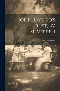 Produktbild: Joe Fulwood's Trust, By Silverpen